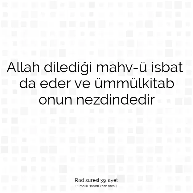 Ayetbul | Kuran Mealleri | Quran | Rad suresi 39. ayet