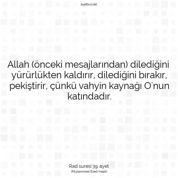 Ayetbul | Kuran Mealleri | Quran | Rad suresi 39. ayet