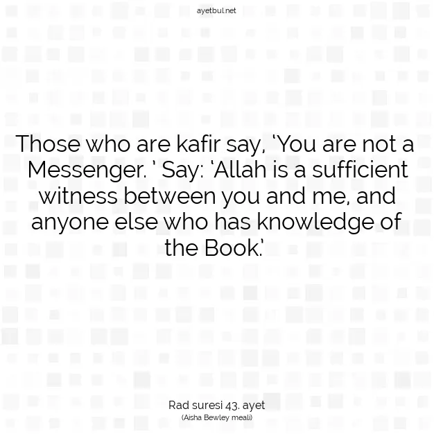 Ayetbul | Kuran Mealleri | Quran | Rad suresi 43. ayet