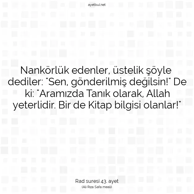 Ayetbul | Kuran Mealleri | Quran | Rad suresi 43. ayet