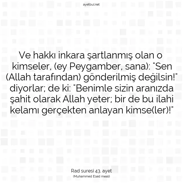 Ayetbul | Kuran Mealleri | Quran | Rad suresi 43. ayet
