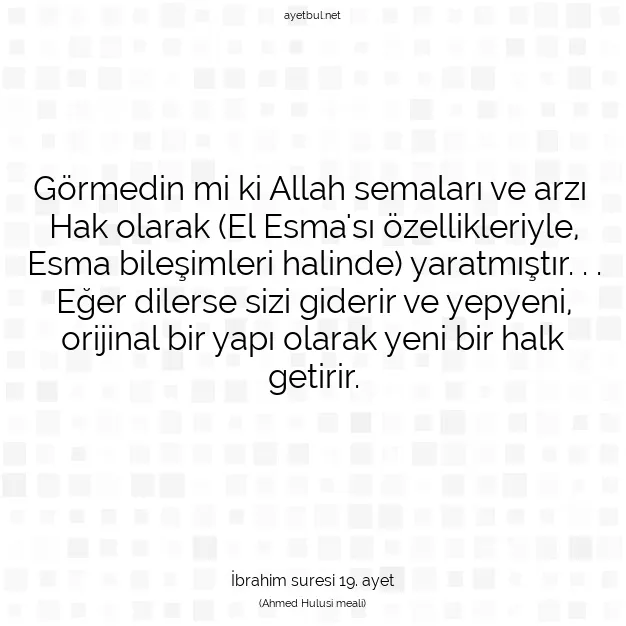 Ayetbul | Kuran Mealleri | Quran | İbrahim suresi 19. ayet