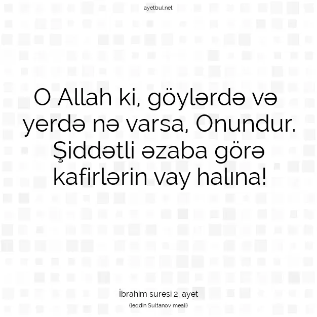Ayetbul | Kuran Mealleri | Quran | İbrahim suresi 2. ayet