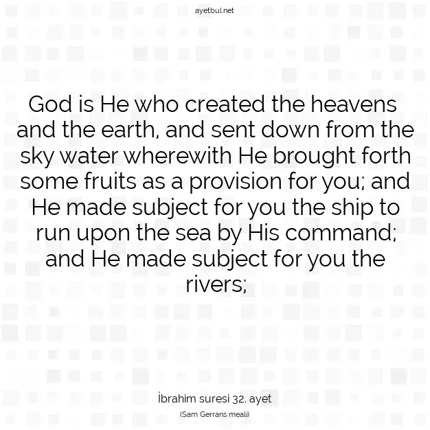 Ayetbul | Kuran Mealleri | Quran | İbrahim suresi 32. ayet