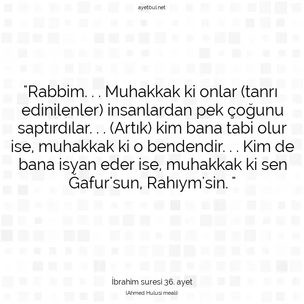 Ayetbul | Kuran Mealleri | Quran | İbrahim suresi 36. ayet