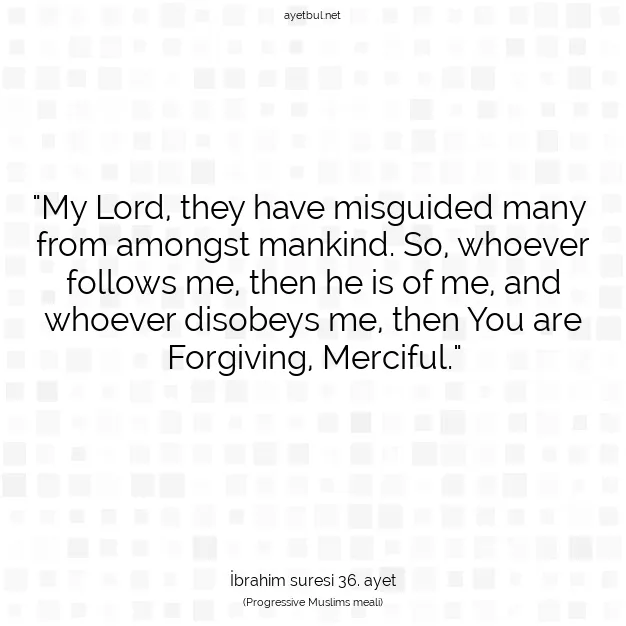 Ayetbul | Kuran Mealleri | Quran | İbrahim suresi 36. ayet