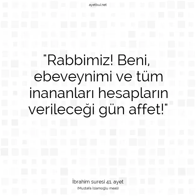 Ayetbul | Kuran Mealleri | Quran | İbrahim suresi 41. ayet