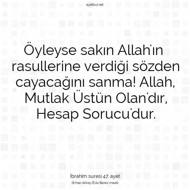 Ayetbul | Kuran Mealleri | Quran | İbrahim suresi 47. ayet