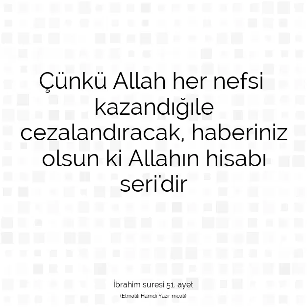 Ayetbul | Kuran Mealleri | Quran | İbrahim suresi 51. ayet