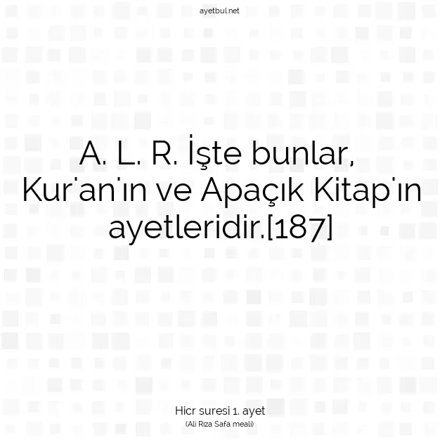 Ayetbul | Kuran Mealleri | Quran | Hicr suresi 1. ayet