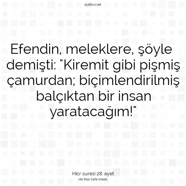 Ayetbul | Kuran Mealleri | Quran | Hicr suresi 28. ayet
