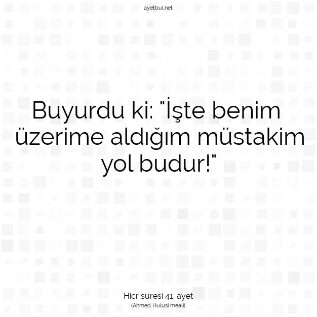 Ayetbul | Kuran Mealleri | Quran | Hicr suresi 41. ayet