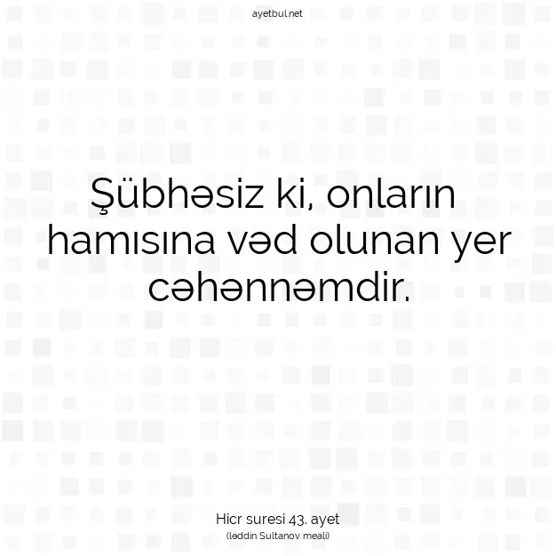Ayetbul | Kuran Mealleri | Quran | Hicr suresi 43. ayet