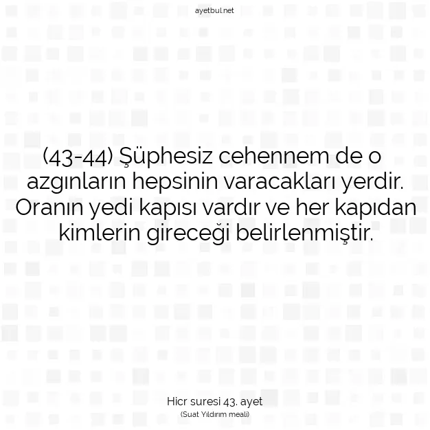 Ayetbul | Kuran Mealleri | Quran | Hicr suresi 43. ayet