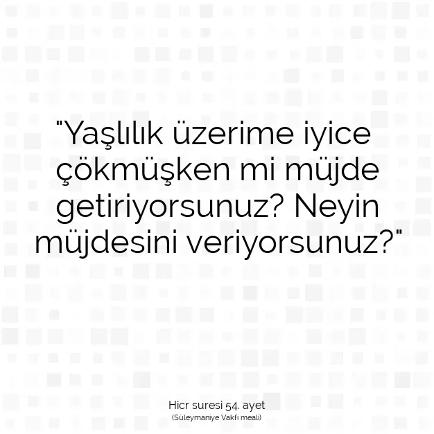 Ayetbul | Kuran Mealleri | Quran | Hicr suresi 54. ayet