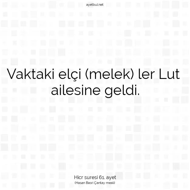 Ayetbul | Kuran Mealleri | Quran | Hicr suresi 61. ayet