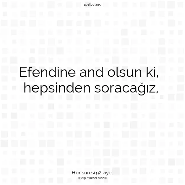 Ayetbul | Kuran Mealleri | Quran | Hicr suresi 92. ayet