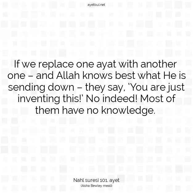 Ayetbul | Kuran Mealleri | Quran | Nahl suresi 101. ayet