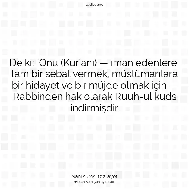 Ayetbul | Kuran Mealleri | Quran | Nahl suresi 102. ayet