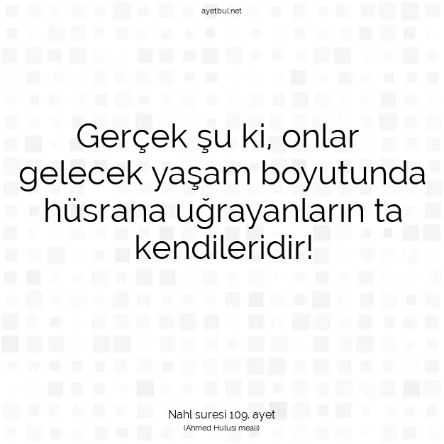 Ayetbul | Kuran Mealleri | Quran | Nahl suresi 109. ayet
