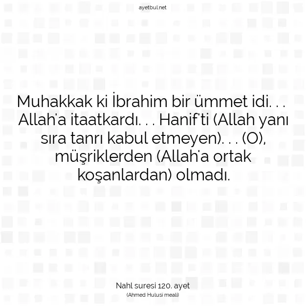 Ayetbul | Kuran Mealleri | Quran | Nahl suresi 120. ayet