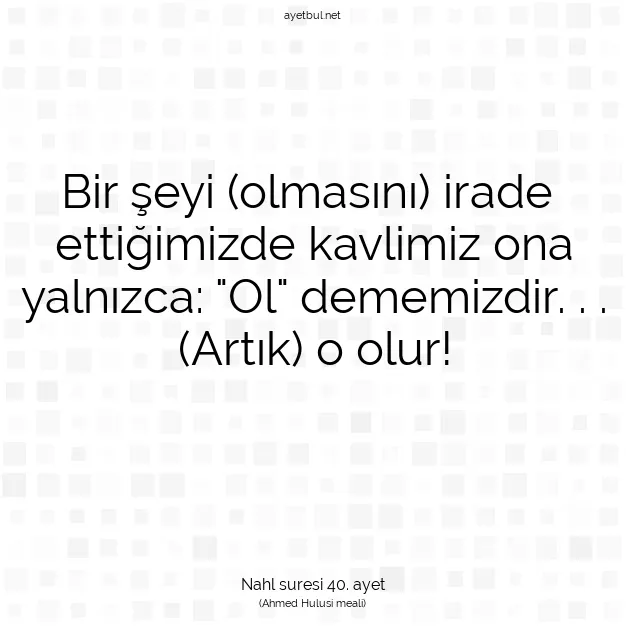 Ayetbul | Kuran Mealleri | Quran | Nahl suresi 40. ayet
