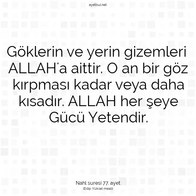 Ayetbul | Kuran Mealleri | Quran | Nahl suresi 77. ayet