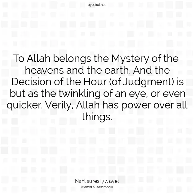 Ayetbul | Kuran Mealleri | Quran | Nahl suresi 77. ayet