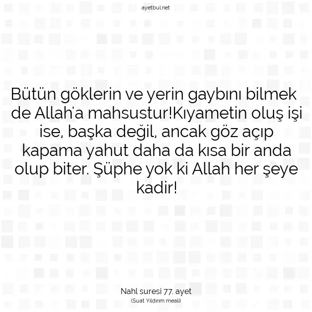 Ayetbul | Kuran Mealleri | Quran | Nahl suresi 77. ayet