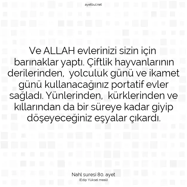 Ayetbul | Kuran Mealleri | Quran | Nahl suresi 80. ayet