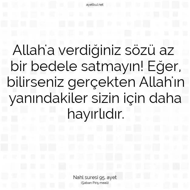 Ayetbul | Kuran Mealleri | Quran | Nahl suresi 95. ayet