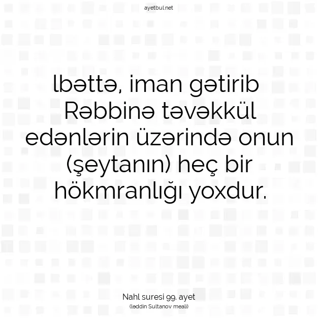 Ayetbul | Kuran Mealleri | Quran | Nahl suresi 99. ayet