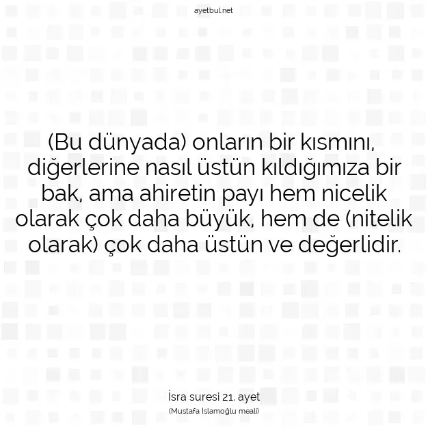 Ayetbul | Kuran Mealleri | Quran | İsra suresi 21. ayet