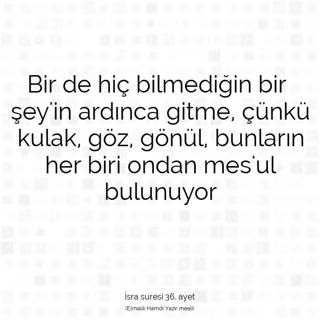 Ayetbul | Kuran Mealleri | Quran | İsra suresi 36. ayet