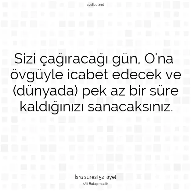 Ayetbul | Kuran Mealleri | Quran | İsra suresi 52. ayet