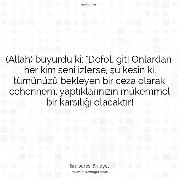 Ayetbul | Kuran Mealleri | Quran | İsra suresi 63. ayet