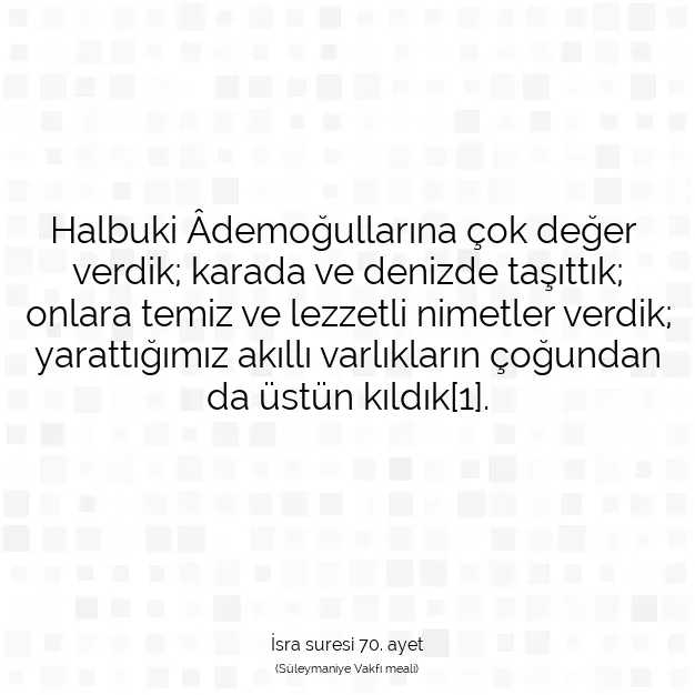 Ayetbul | Kuran Mealleri | Quran | İsra suresi 70. ayet