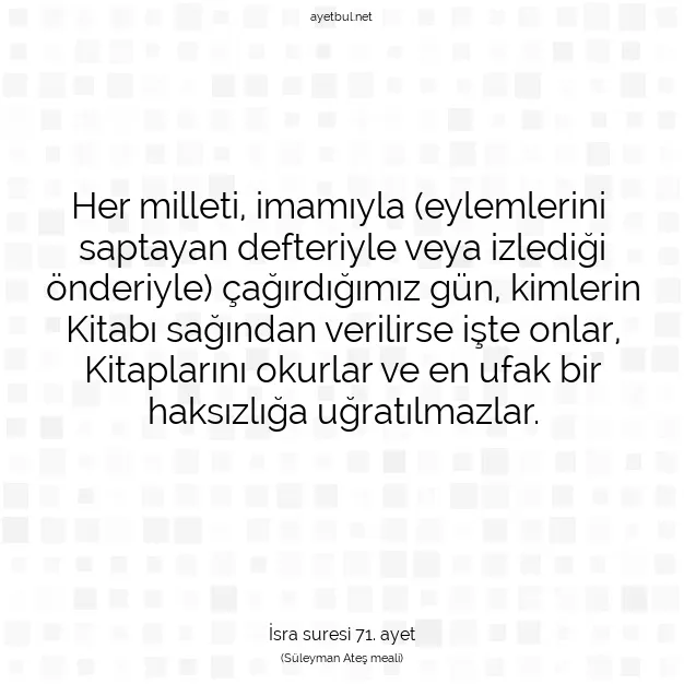 Ayetbul | Kuran Mealleri | Quran | İsra suresi 71. ayet