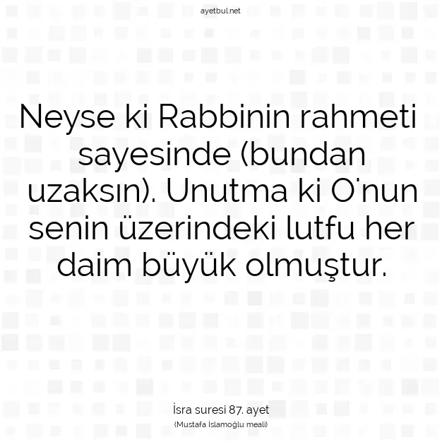 Ayetbul | Kuran Mealleri | Quran | İsra suresi 87. ayet