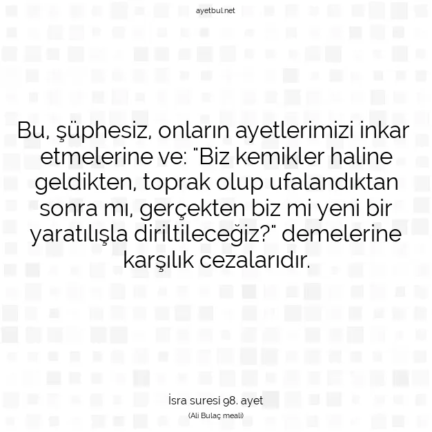 Ayetbul | Kuran Mealleri | Quran | İsra suresi 98. ayet