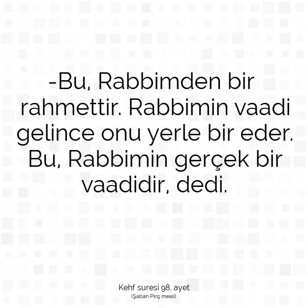 Ayetbul | Kuran Mealleri | Quran | Kehf suresi 98. ayet