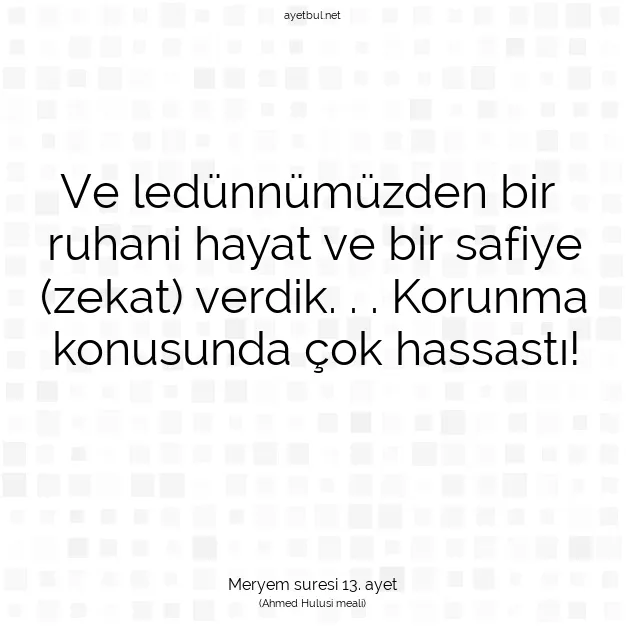 Ayetbul | Kuran Mealleri | Quran | Meryem suresi 13. ayet