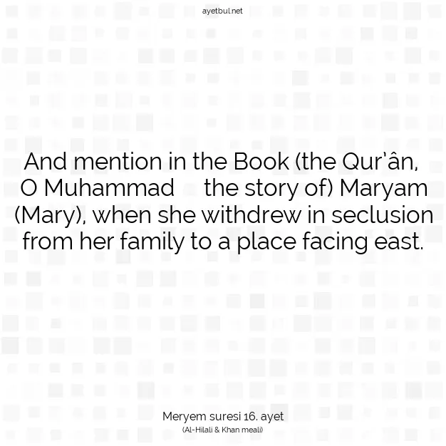 Ayetbul | Kuran Mealleri | Quran | Meryem suresi 16. ayet