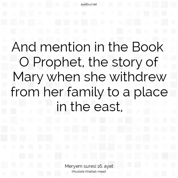 Ayetbul | Kuran Mealleri | Quran | Meryem suresi 16. ayet