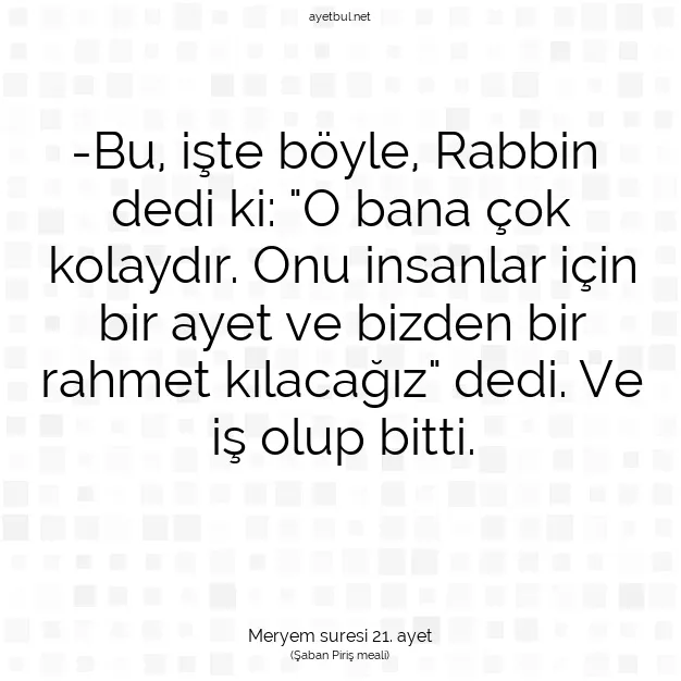 Ayetbul | Kuran Mealleri | Quran | Meryem suresi 21. ayet
