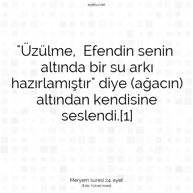 Ayetbul | Kuran Mealleri | Quran | Meryem suresi 24. ayet