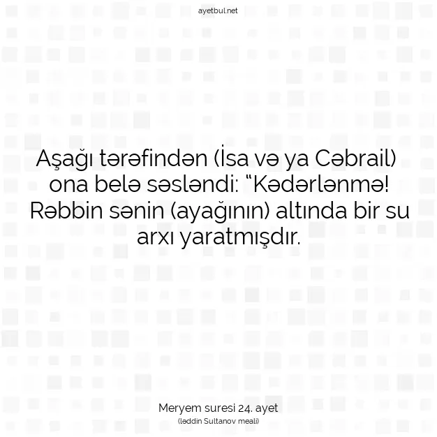 Ayetbul | Kuran Mealleri | Quran | Meryem suresi 24. ayet