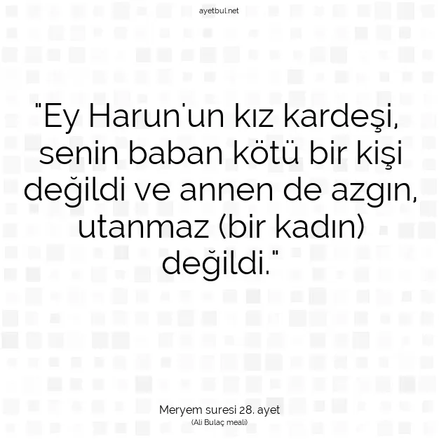 Ayetbul | Kuran Mealleri | Quran | Meryem suresi 28. ayet