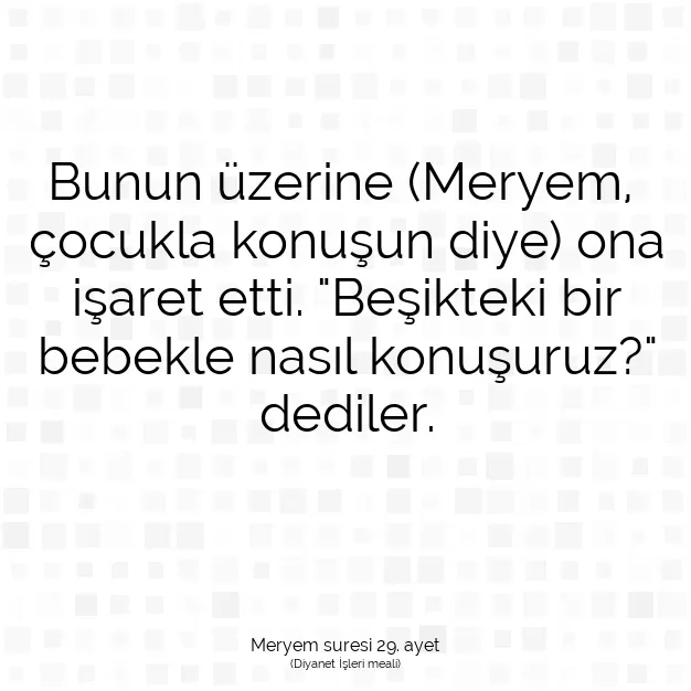 Ayetbul | Kuran Mealleri | Quran | Meryem suresi 29. ayet