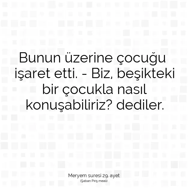 Ayetbul | Kuran Mealleri | Quran | Meryem suresi 29. ayet